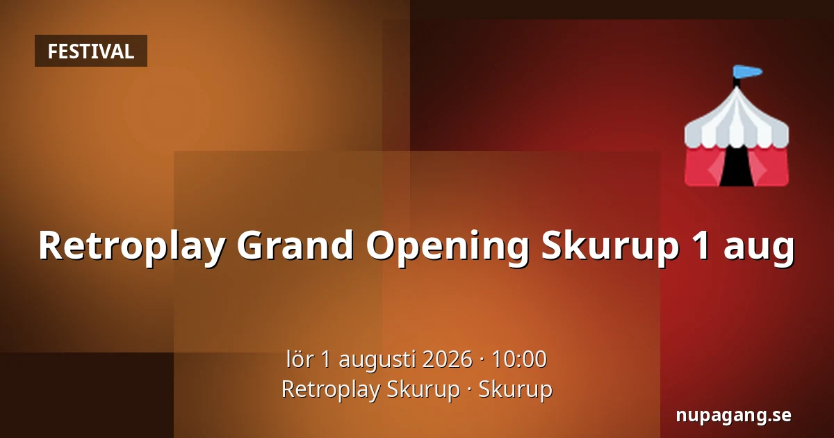 Retroplay Grand Opening Skurup 1 aug — Retroplay Skurup, Skurup