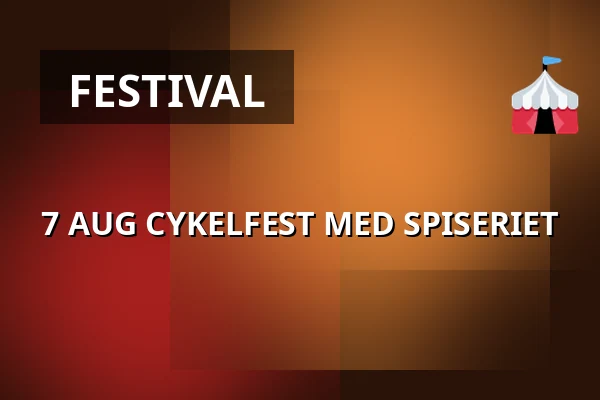 7 AUG CYKELFEST MED SPISERIET — STENBROTTET VARBERG, VARBERG