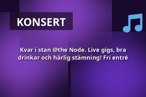 Kvar i stan @the Node. Live gigs, bra drinkar och härlig stämning! Fri entré — The Node, Stockholm