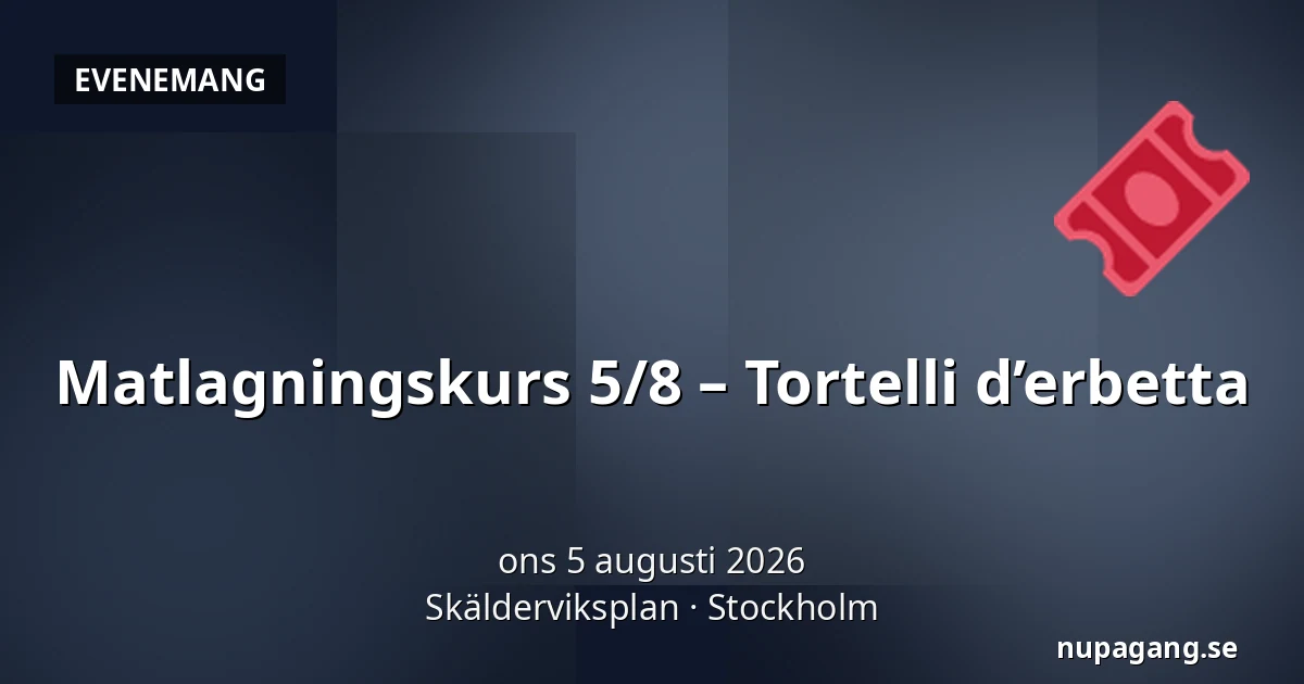 Matlagningskurs 5/8 – Tortelli d’erbetta — Skälderviksplan, Stockholm
