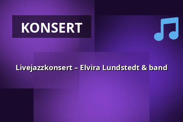 Livejazzkonsert – Elvira Lundstedt & band — Glenn Miller Café, Stockholm
