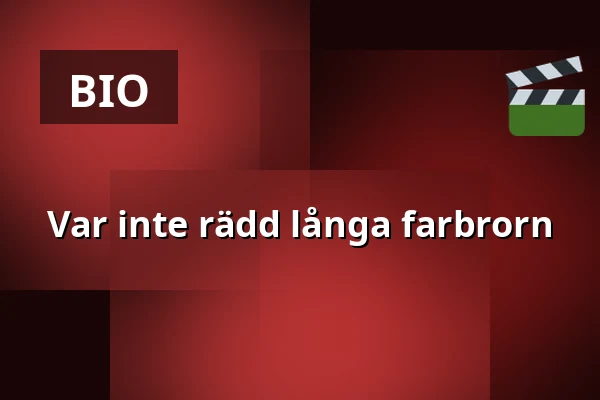 Var inte rädd långa farbrorn — Filmstaden, Malmö