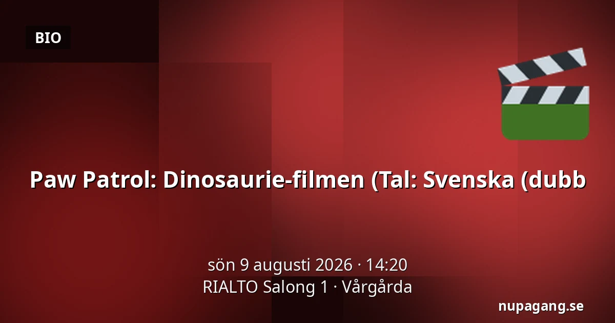Paw Patrol: Dinosaurie-filmen  (Tal: Svenska (dubb — RIALTO Salong 1, Vårgårda