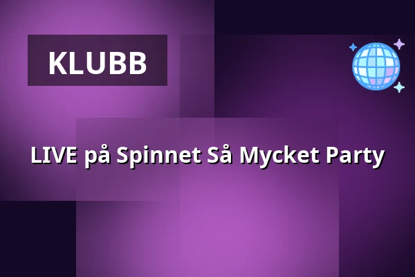 LIVE på Spinnet Så Mycket Party — Spinnet Habo, Habo
