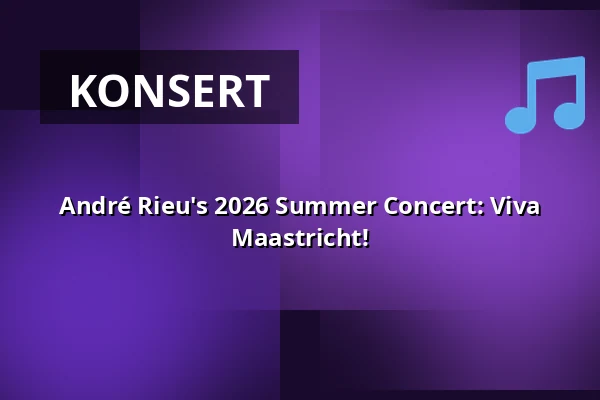 André Rieu's 2026 Summer Concert: Viva Maastricht! — Kulturhusets Borgens bio- och teatersalong i Osby, Osby