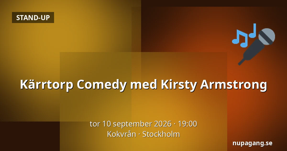 Kärrtorp Comedy med Kirsty Armstrong — Kokvrån, Stockholm