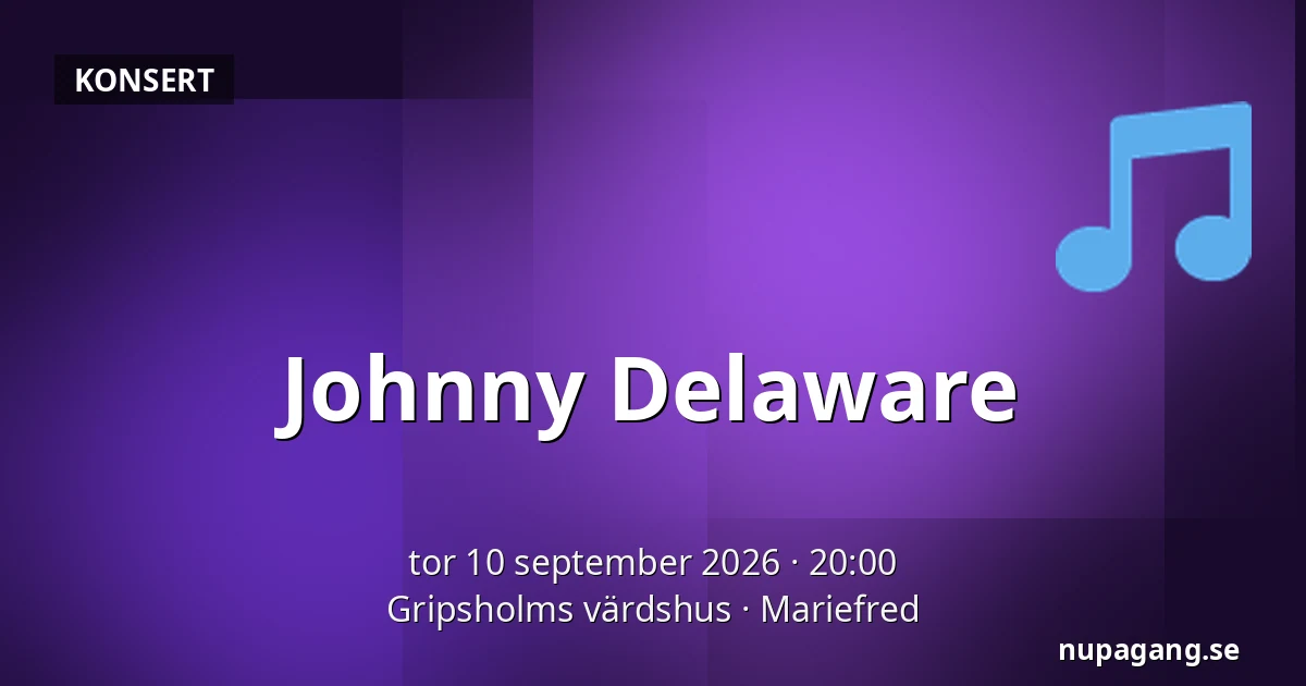 Johnny Delaware — Gripsholms värdshus, Mariefred