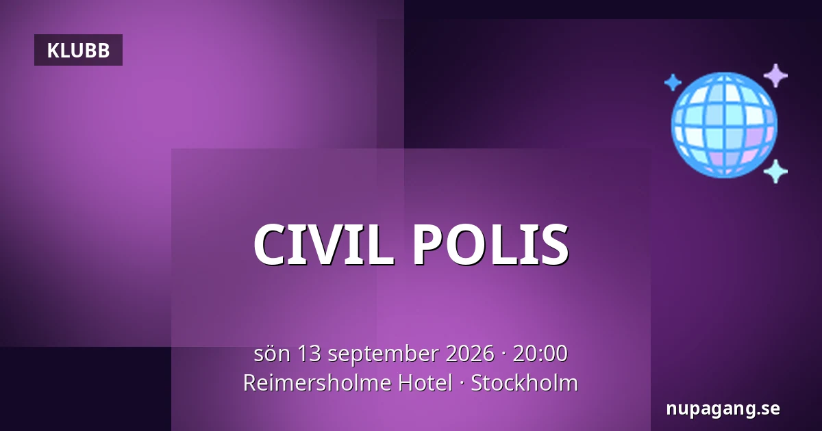 CIVIL POLIS — Reimersholme Hotel, Stockholm