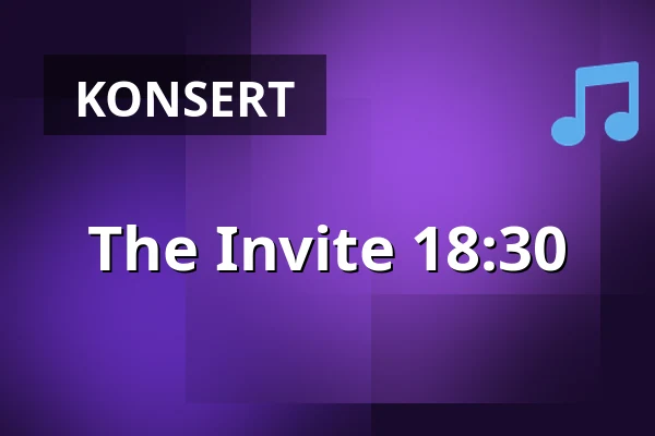 The Invite 18:30 — Estrad, Södertälje