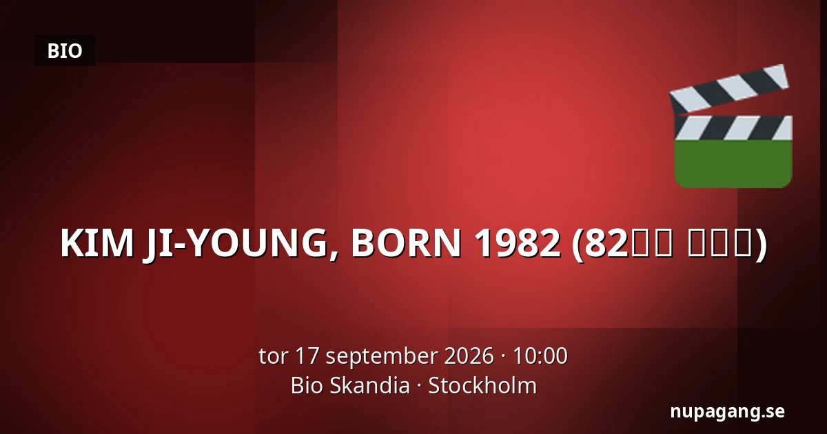 KIM JI-YOUNG, BORN 1982 (82년생 김지영) — Bio Skandia, Stockholm