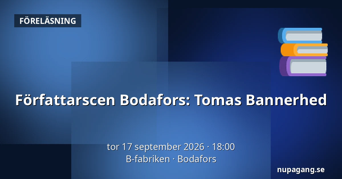 Författarscen Bodafors: Tomas Bannerhed — B-fabriken, Bodafors