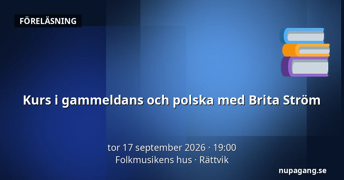 Kurs i gammeldans och polska med Brita Ström — Folkmusikens hus, Rättvik