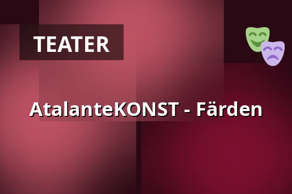 AtalanteKONST - Färden — Atalante, Göteborg