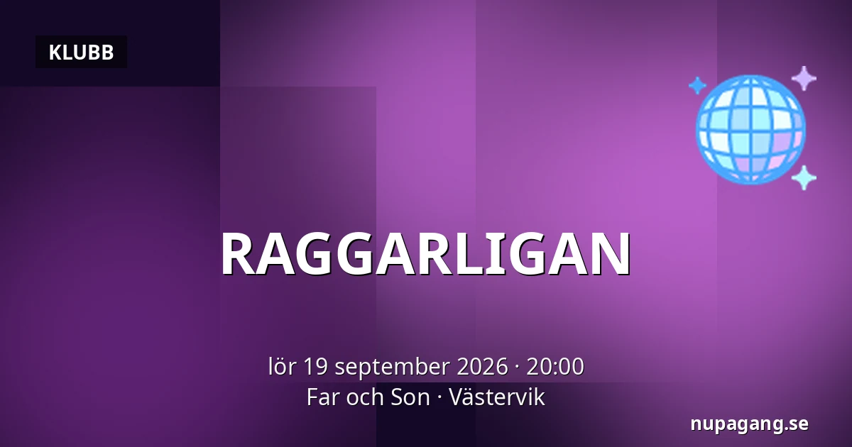 RAGGARLIGAN — Far och Son, Västervik