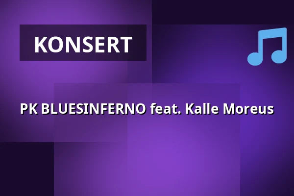 PK BLUESINFERNO feat. Kalle Moreus — Far och Son, Västervik