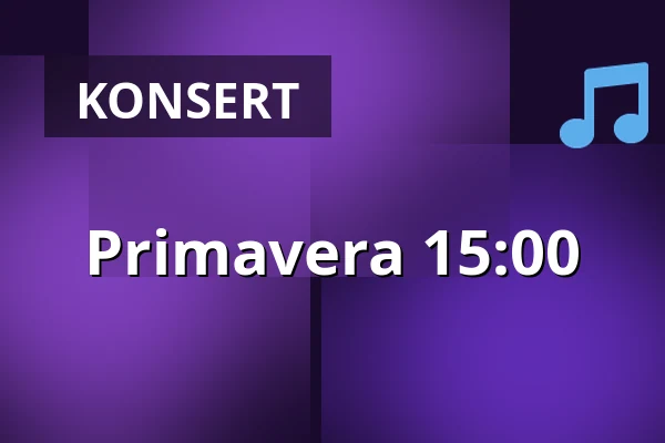 Primavera 15:00 — Estrad, Södertälje
