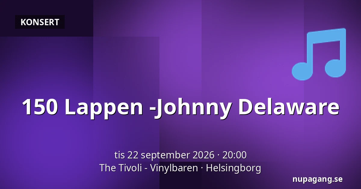 150 Lappen -Johnny Delaware — The Tivoli - Vinylbaren, Helsingborg