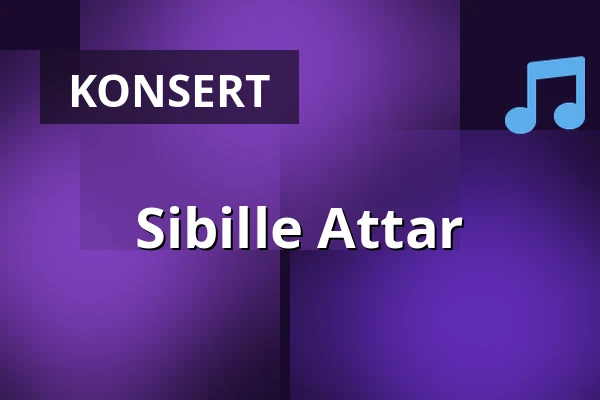Sibille Attar — Foajén, Örebro Konserthus, Örebro