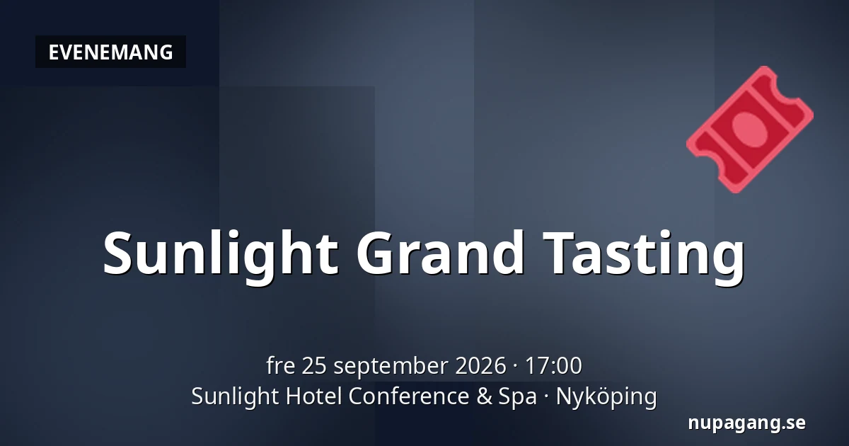 Sunlight Grand Tasting — Sunlight Hotel Conference & Spa, Nyköping