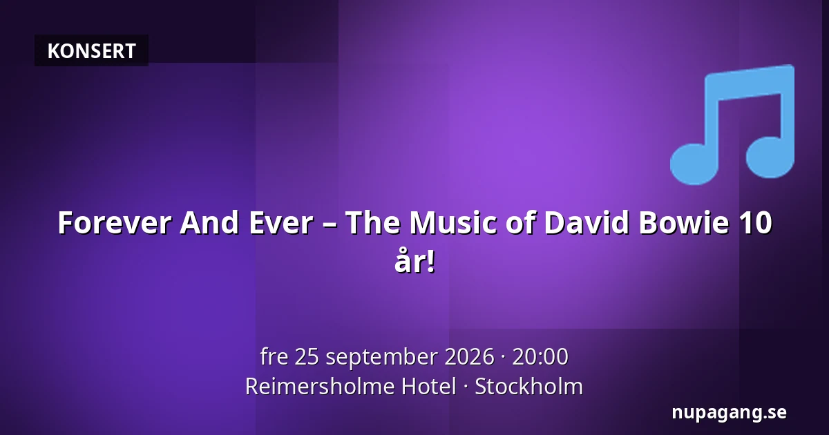 Forever And Ever – The Music of David Bowie 10 år! — Reimersholme Hotel, Stockholm