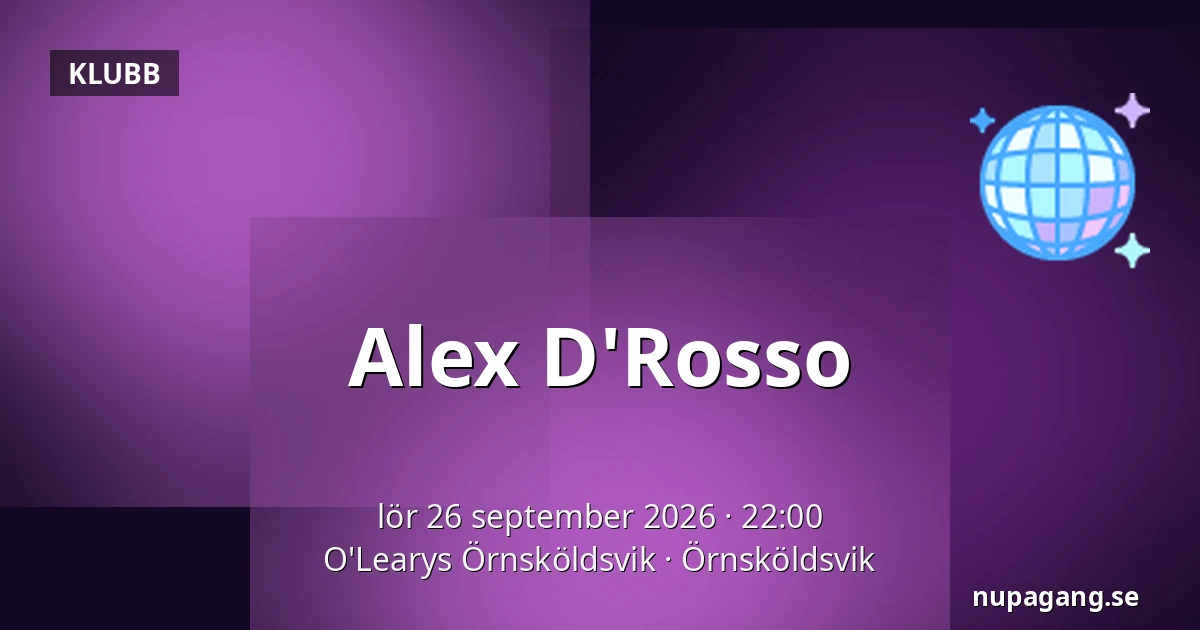 Alex D'Rosso — O'Learys Örnsköldsvik, Örnsköldsvik