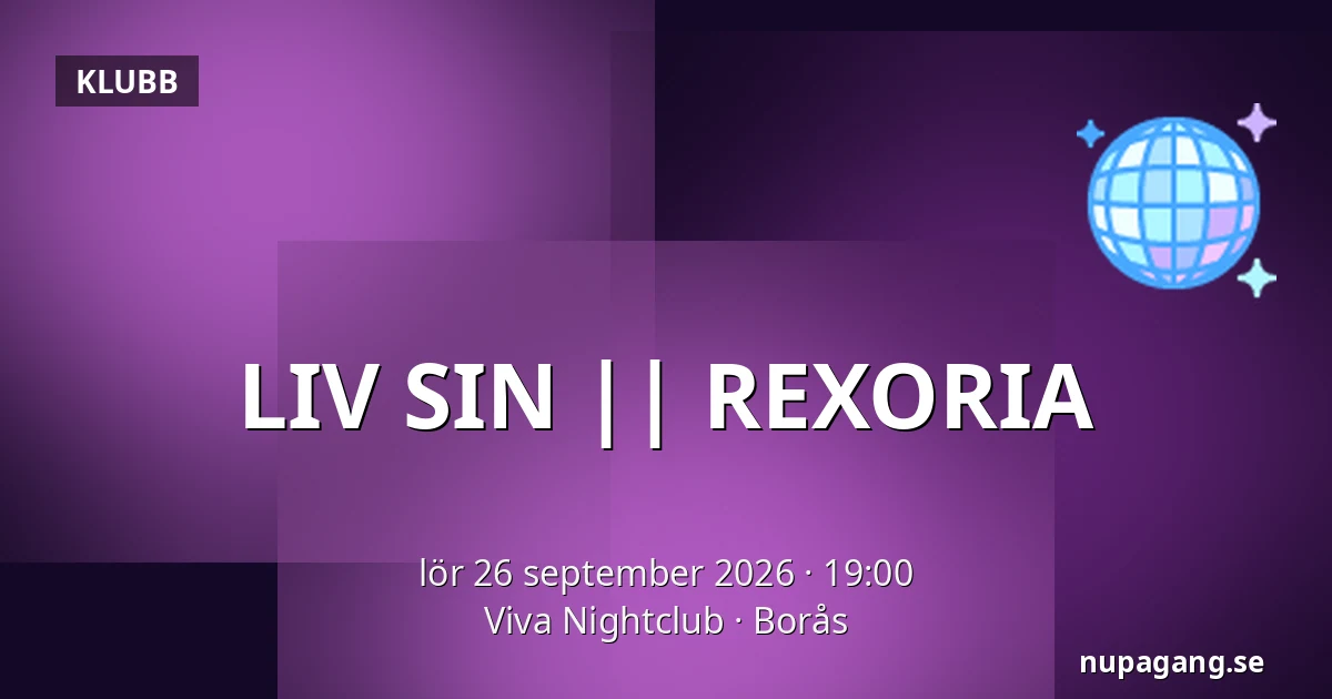LIV SIN || REXORIA — Viva Nightclub, Borås