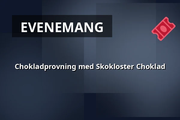 Chokladprovning med Skokloster Choklad — Skoklosters slott, Skokloster