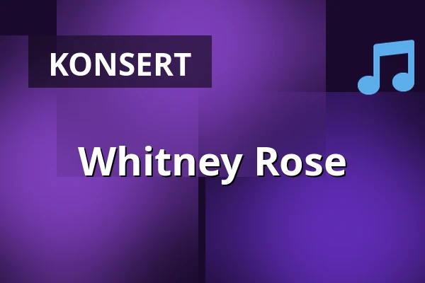 Whitney Rose — Pustervik, Göteborg