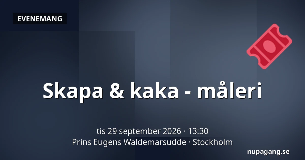 Skapa & kaka - måleri — Prins Eugens Waldemarsudde, Stockholm