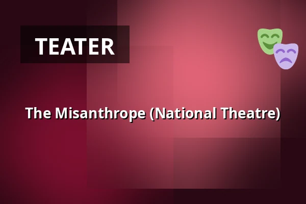 The Misanthrope (National Theatre) — Kino 1, Lund