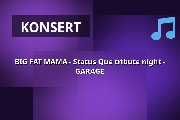 BIG FAT MAMA - Status Que tribute night - GARAGE — Garage Bar, Höganäs