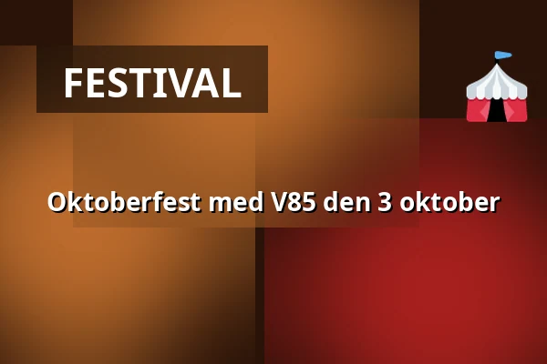 Oktoberfest med V85 den 3 oktober — Bodentravet, Boden