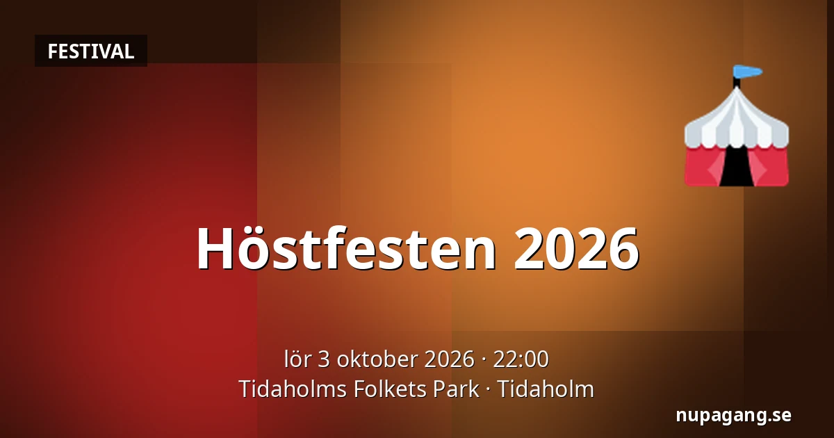 Höstfesten 2026 — Tidaholms Folkets Park, Tidaholm