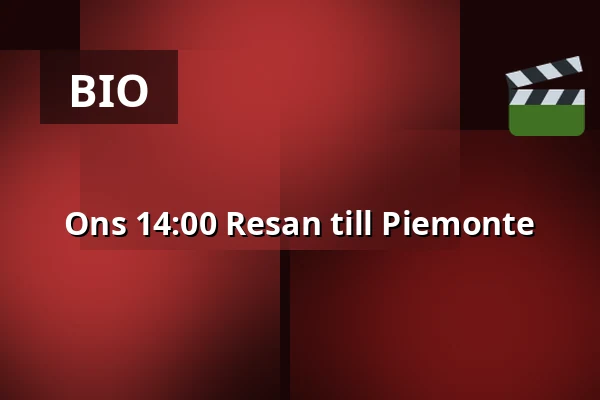 Ons 14:00 Resan till Piemonte — Sagabiografen Boden, Boden