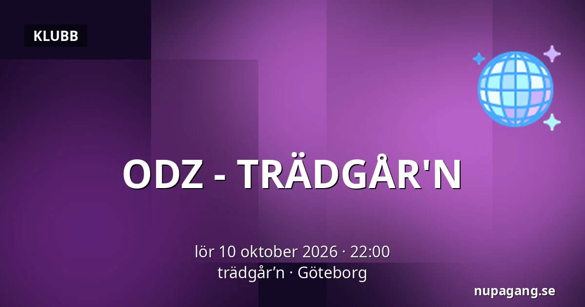 ODZ - TRÄDGÅR'N — trädgår’n, Göteborg