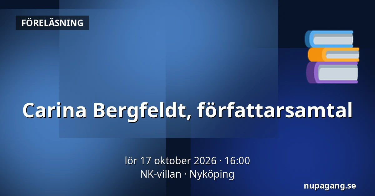 Carina Bergfeldt, författarsamtal — NK-villan, Nyköping