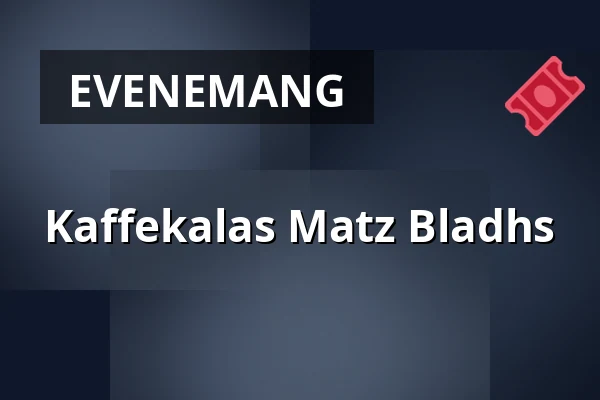 Kaffekalas Matz Bladhs — Gekås eventhallen, Ullared