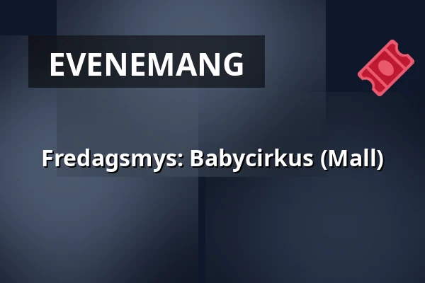 Fredagsmys: Babycirkus (Mall) — Världskulturmuseet, Göteborg