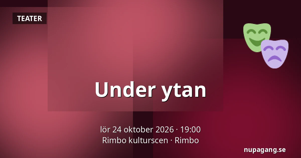 Under ytan — Rimbo kulturscen, Rimbo