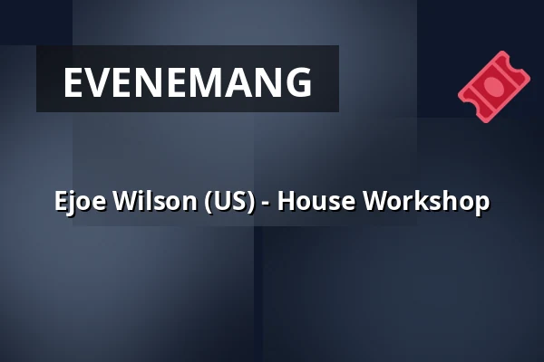 Ejoe Wilson (US) - House Workshop — Dansstationen, Malmö