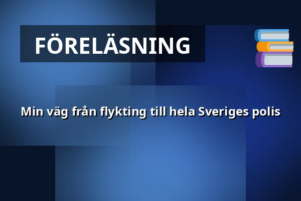 Min väg från flykting till hela Sveriges polis — Kulturum | Stora scenen, Partille