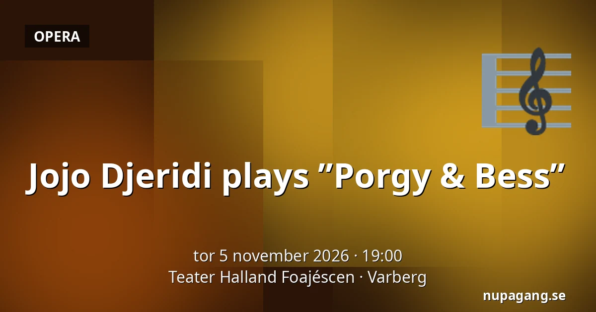 Jojo Djeridi plays ”Porgy & Bess” — Teater Halland Foajéscen, Varberg