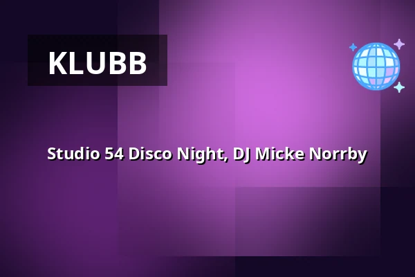 Studio 54 Disco Night, DJ Micke Norrby — Carlia Hotel & Resort, Uddevalla, Uddevalla
