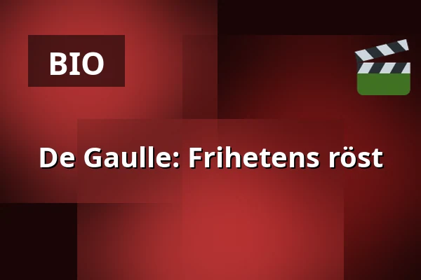 De Gaulle: Frihetens röst — Kino 3, Lund