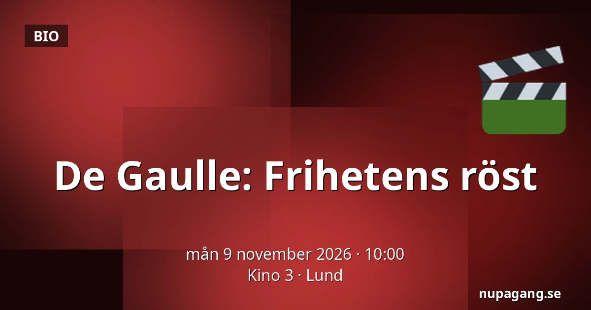 De Gaulle: Frihetens röst — Kino 3, Lund
