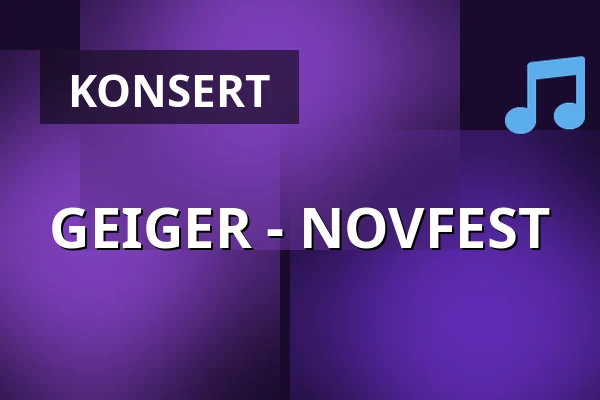 GEIGER - NOVFEST — Atalante, Göteborg
