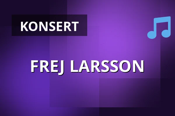 FREJ LARSSON — Platens Bar, Linköping