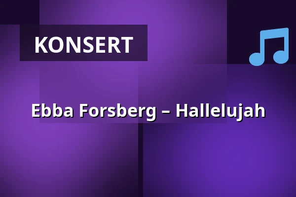 Ebba Forsberg – Hallelujah — Nora kyrka, Nora
