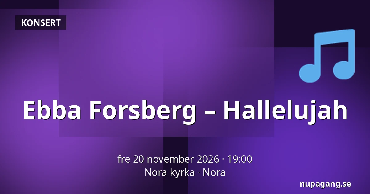 Ebba Forsberg – Hallelujah — Nora kyrka, Nora