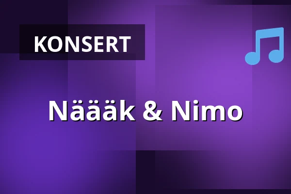 Näääk & Nimo — Södra Teatern, Stockholm